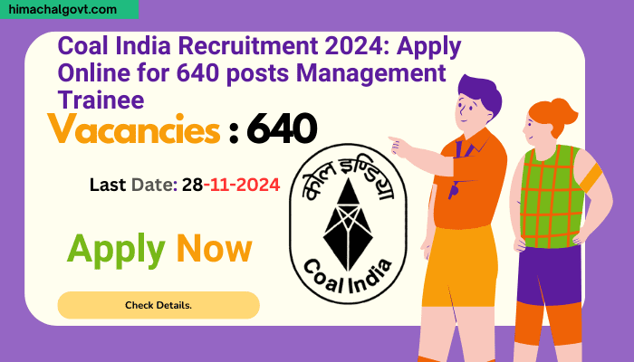 Coal India Recruitment 2024: Apply Online for 640 posts Management Trainee-2