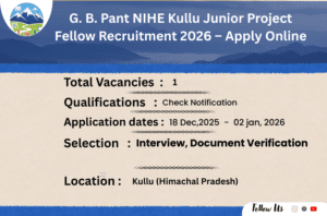 G. B. Pant NIHE Kullu Junior Project Fellow Recruitment 2026 – Apply Online